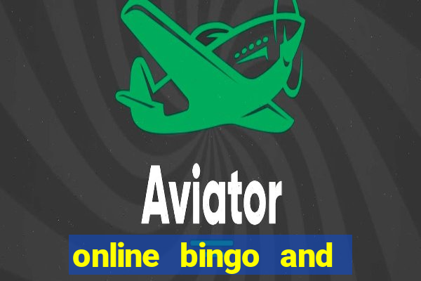 online bingo and slot games