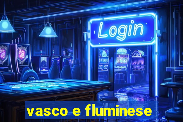 vasco e fluminese