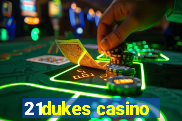 21dukes casino