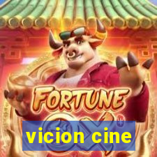 vicion cine