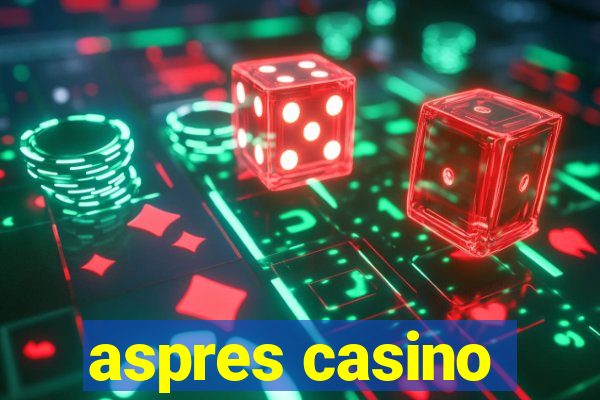 aspres casino