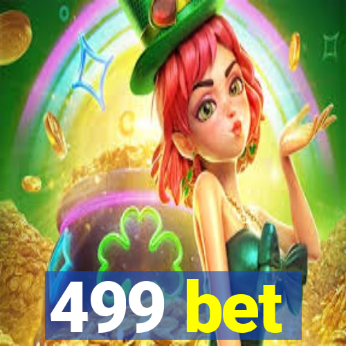 499 bet