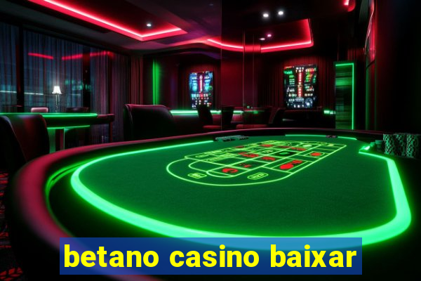 betano casino baixar