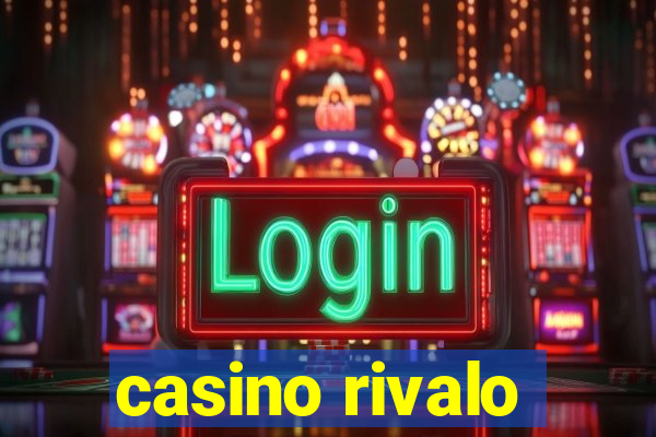 casino rivalo