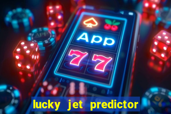 lucky jet predictor hack 100