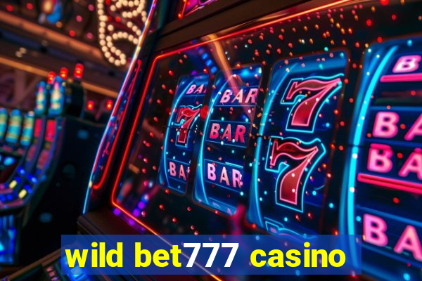 wild bet777 casino