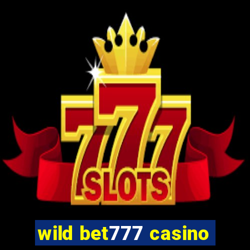 wild bet777 casino