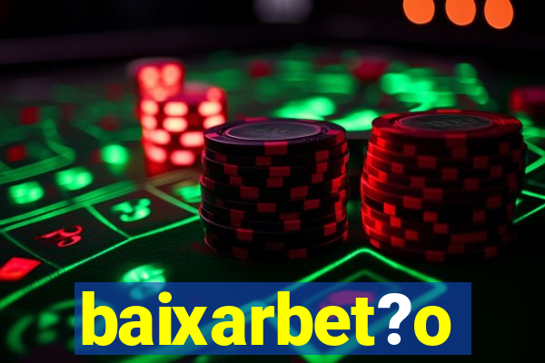 baixarbet?o