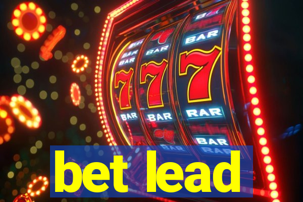 bet lead