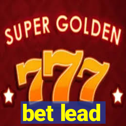 bet lead