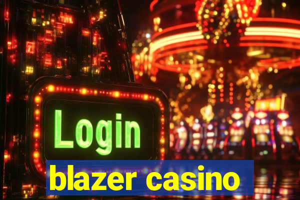 blazer casino