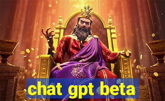 chat gpt beta