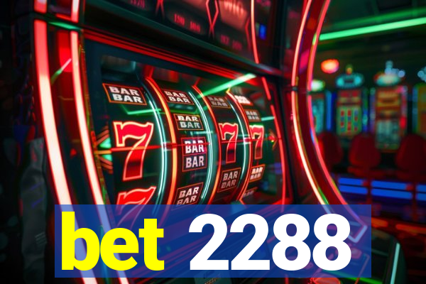 bet 2288