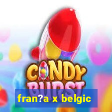 fran?a x belgic