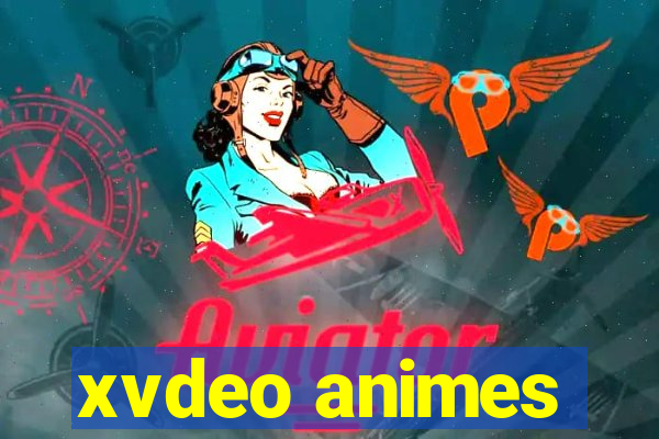 xvdeo animes