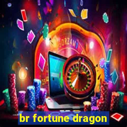 br fortune dragon