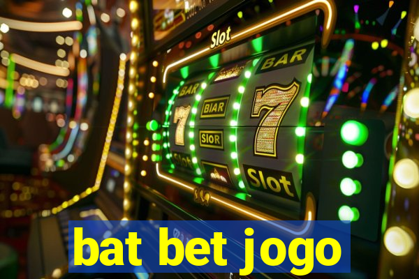 bat bet jogo