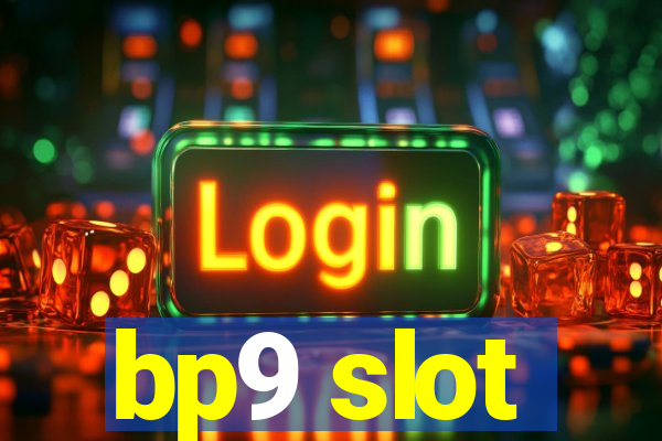 bp9 slot