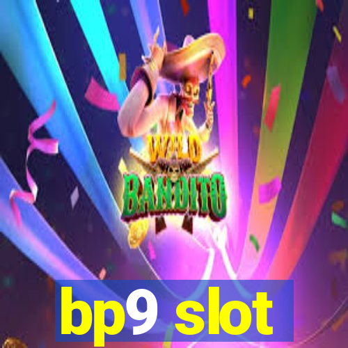 bp9 slot