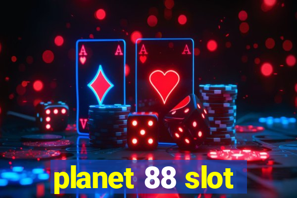 planet 88 slot