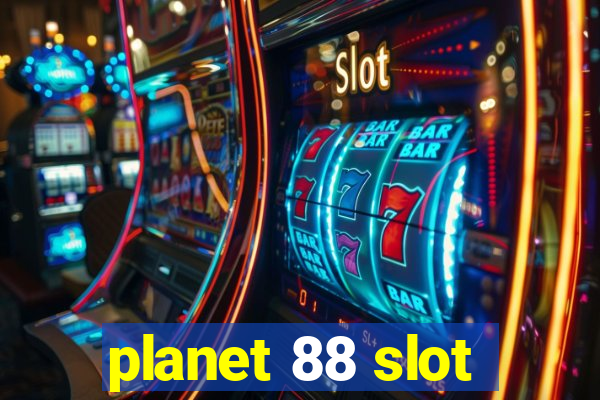 planet 88 slot