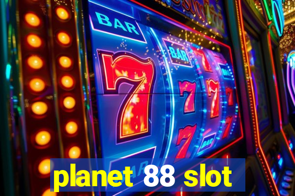 planet 88 slot