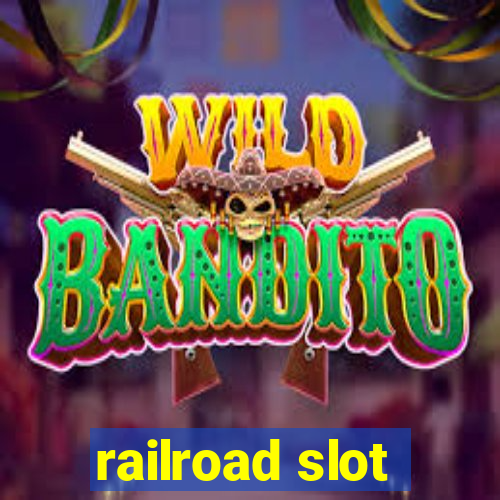 railroad slot