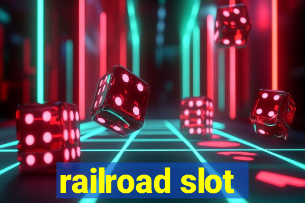 railroad slot