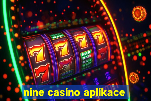 nine casino aplikace