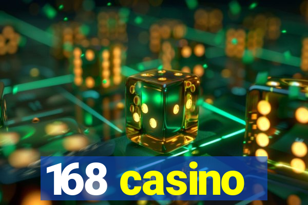 168 casino