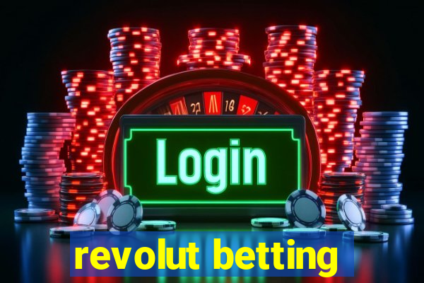 revolut betting