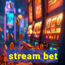 stream bet