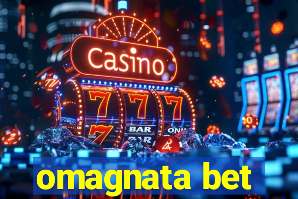 omagnata bet