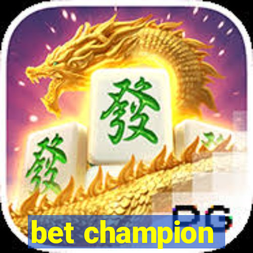 bet champion