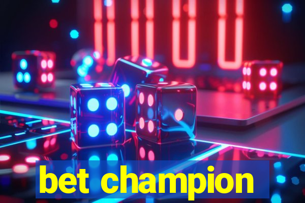 bet champion