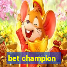 bet champion