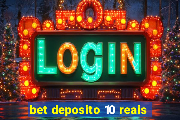 bet deposito 10 reais