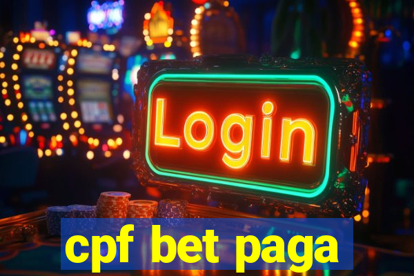 cpf bet paga