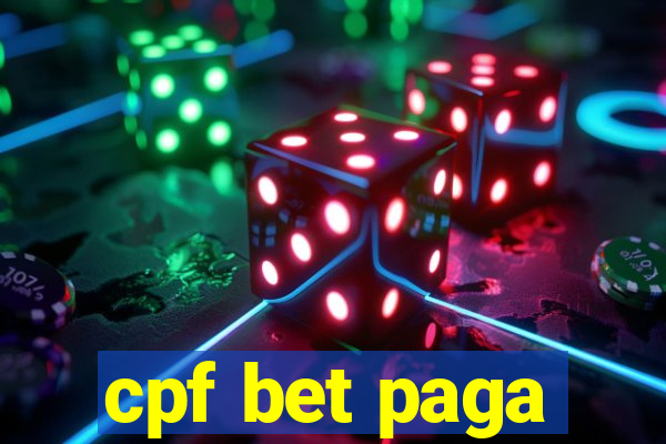 cpf bet paga