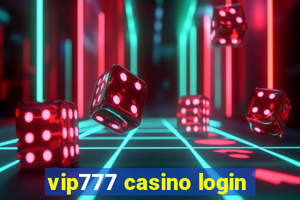 vip777 casino login