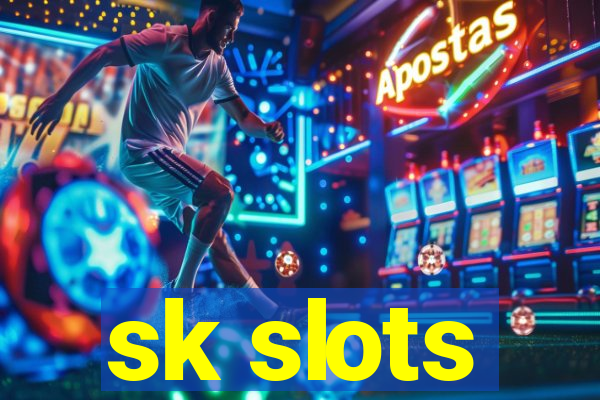 sk slots