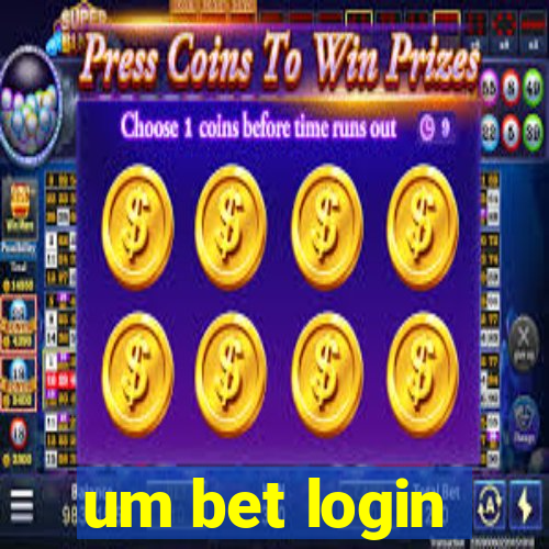 um bet login