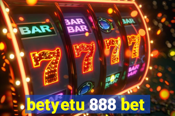 betyetu 888 bet