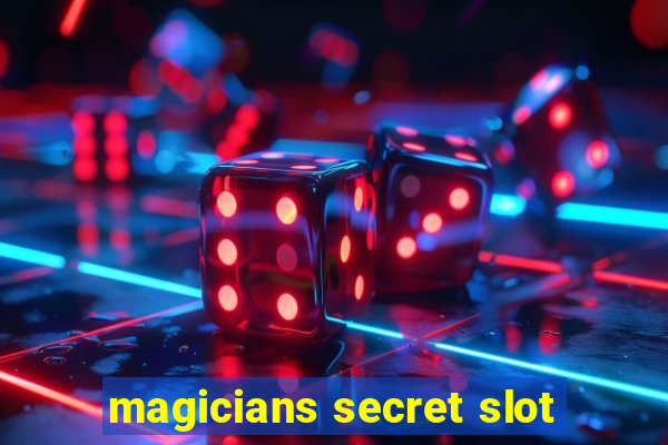 magicians secret slot