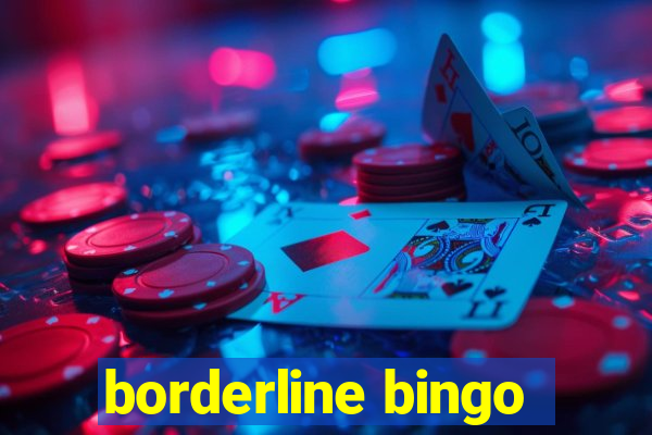 borderline bingo