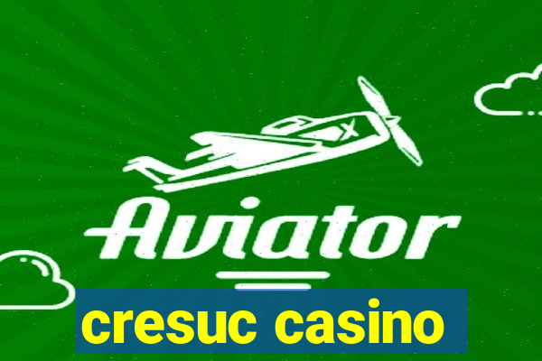 cresuc casino