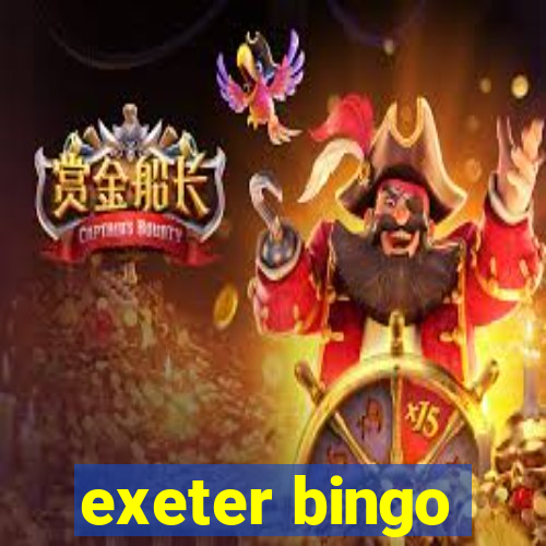 exeter bingo