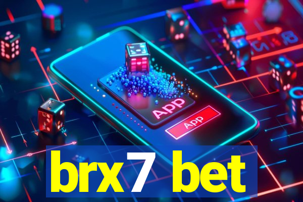 brx7 bet