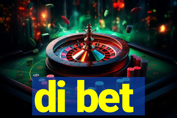 di bet