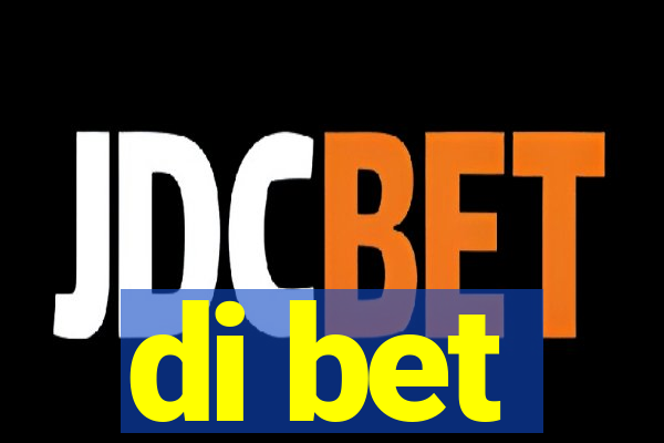 di bet